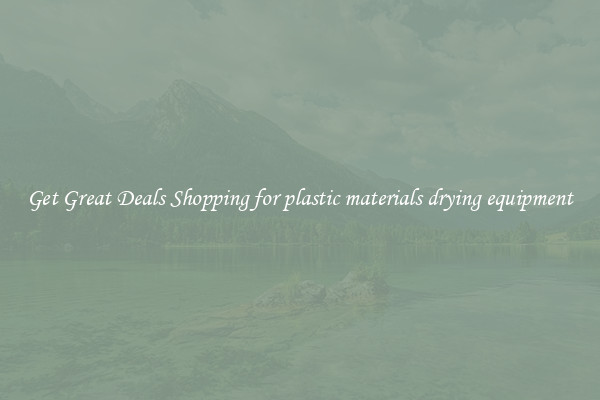 Get Great Deals Shopping for plastic materials drying equipment