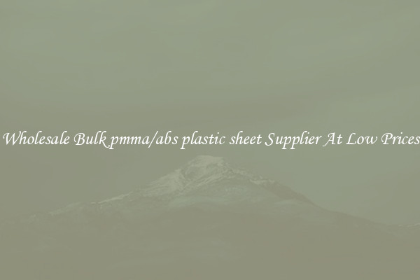Wholesale Bulk pmma/abs plastic sheet Supplier At Low Prices