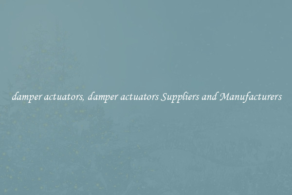 damper actuators, damper actuators Suppliers and Manufacturers