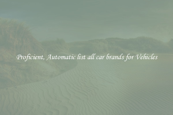 Proficient, Automatic list all car brands for Vehicles