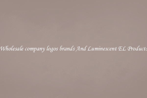 Wholesale company logos brands And Luminescent EL Products