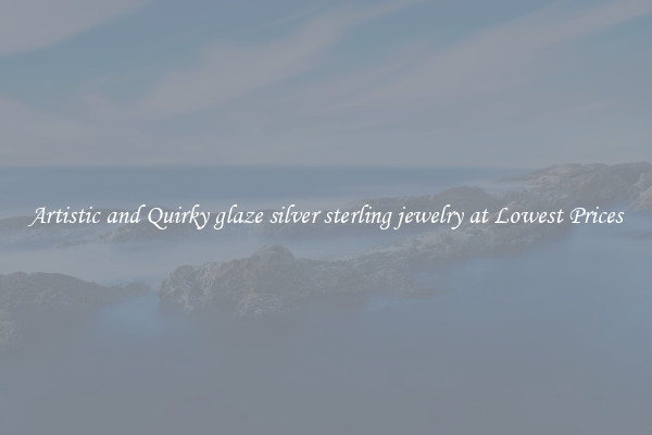 Artistic and Quirky glaze silver sterling jewelry at Lowest Prices