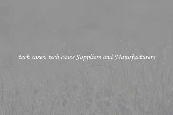 tech cases, tech cases Suppliers and Manufacturers