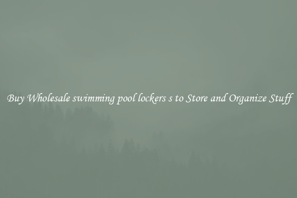 Buy Wholesale swimming pool lockers s to Store and Organize Stuff