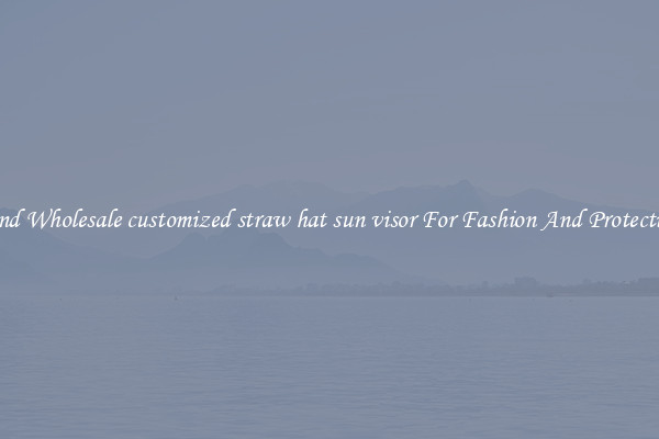 Find Wholesale customized straw hat sun visor For Fashion And Protection